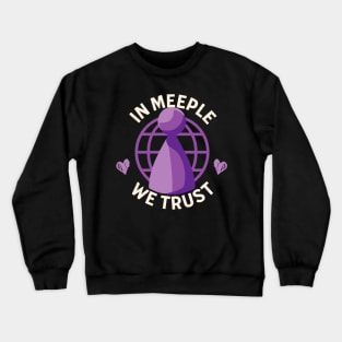 In Meeple We Trust Crewneck Sweatshirt